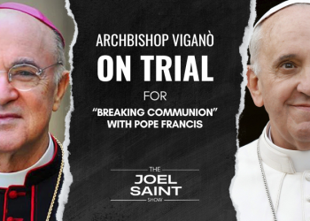 Archbishop Viganò on Trial for ‘Breaking Communion’ with Pope Francis