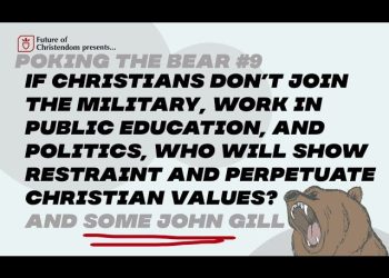 If Christians Don’t Who Will? (And a Bit From John Gill)