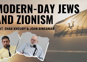 Modern-Day Jews and Zionism (feat. Shak Khoury and John Bingaman)
