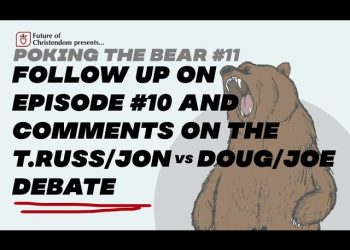 Follow-Up and Comments on T. Russell and Jon vs Doug and Joe Debate