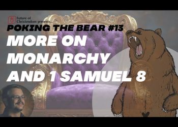 More on Monarchy and 1 Samuel 8