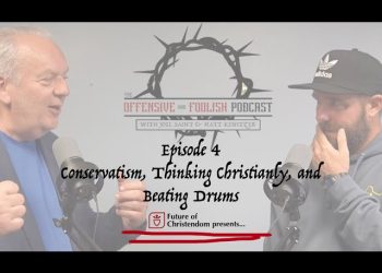 Conservatism, Thinking Christianly, and Beating Drums